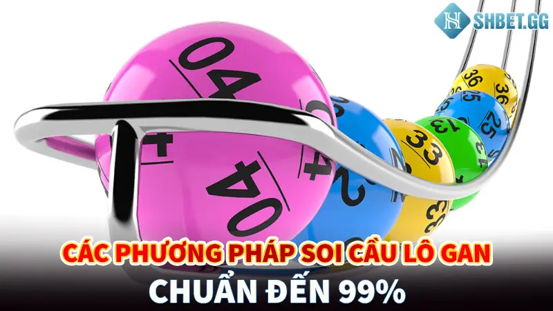 Lô Gan - Khái Niệm Và 3 Cách Thống Kê Lô Gan Hiệu Quả Nhất 4 Các phương pháp soi cầu lô gan chuẩn đến 99%