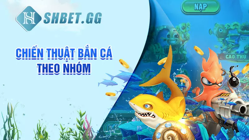 Bắn cá Rainbow Fish - Tựa game hấp dẫn, uy tín tại SHBET 6 Chiến thuật bắn cá theo nhóm