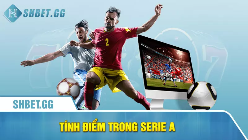 Serie A có bao nhiêu vòng đấu? Cách tính điểm trong Serie A 4 Tính điểm trong Serie A