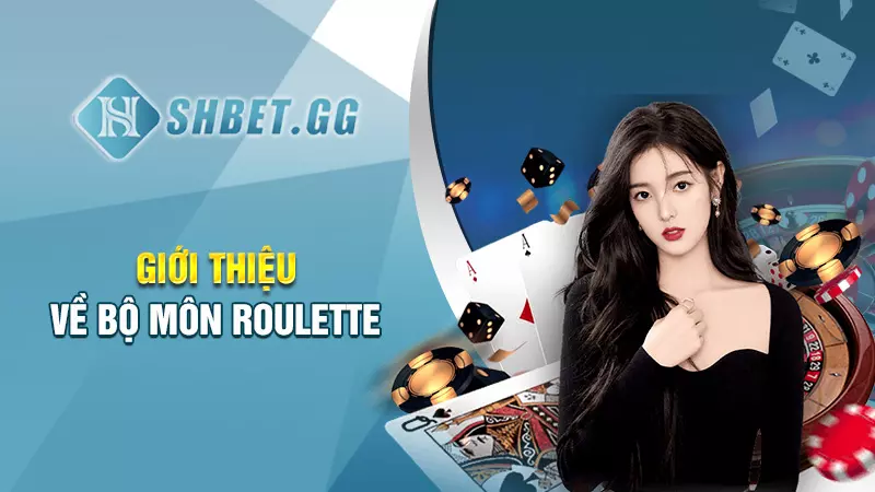 Tổng hợp các mẹo chơi roulette mới nhất năm 2023 từ cao thủ 2 Giới thiệu về bộ môn roulette