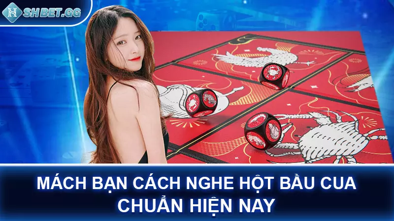 Mách bạn 4 cách nhìn hột bầu cua để chơi đâu thắng đó 5 Mách bạn cách nghe hột bầu cua chuẩn hiện nay