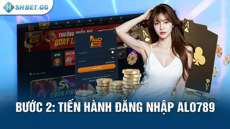 Hướng dẫn bet thủ đăng nhập alo789 dễ dàng mới nhất 2024 6 Bước 2: Tiến hành đăng nhập alo789