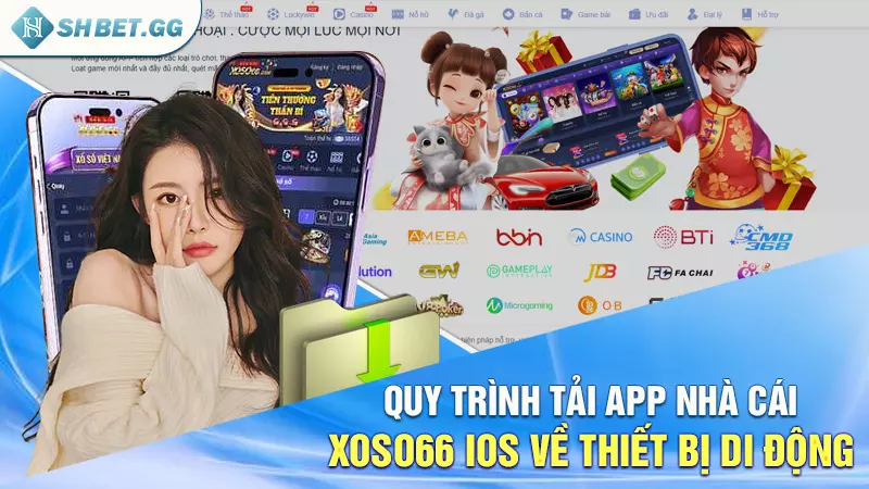 Xoso66 ios - Phiên bản ứng dụng di động tiện lợi cho bet thủ 4 Quy trình tải app nhà cái Xoso66 ios về thiết bị di động